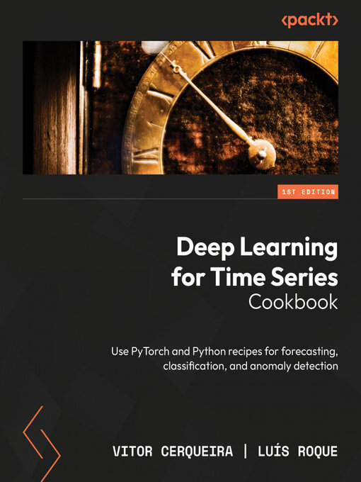 Title details for Deep Learning for Time Series Cookbook by Vitor Cerqueira - Available